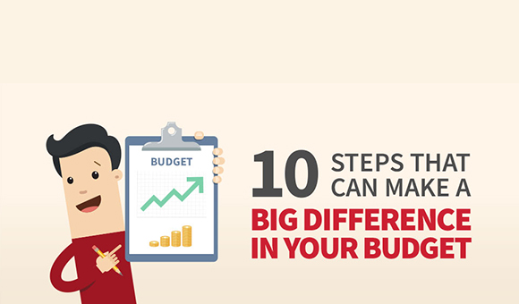 10 steps that can make a big difference in your budget