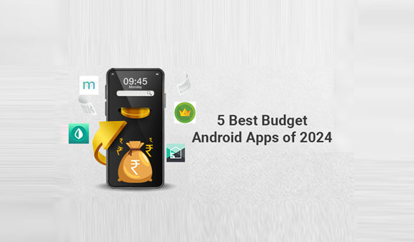 5 Best Budget Android Apps of 2024