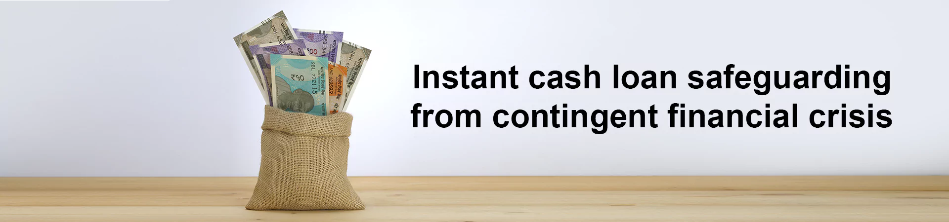 “Instant” cash loan safeguarding from contingent financial crisis