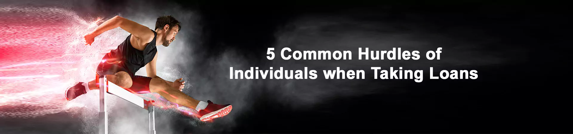 5 Common Hurdles of Individuals when Taking Loans