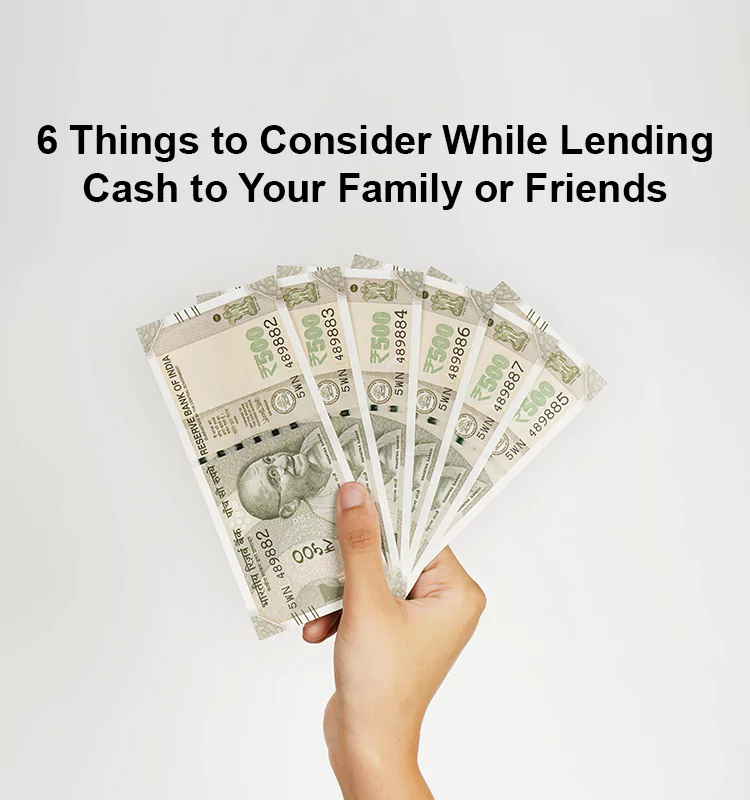 6 Things to Consider While Lending Cash to Your Family or Friends