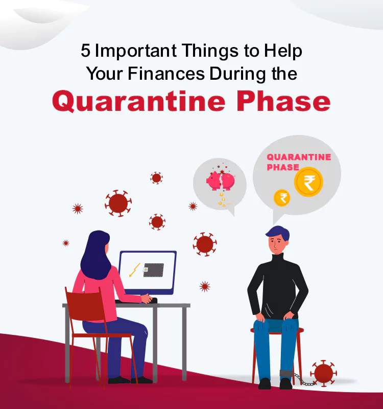 5 Important Things to Help Your Finances During the Quarantine Phase