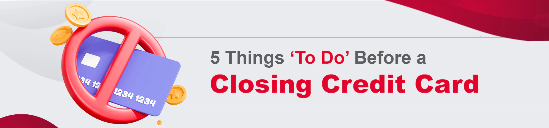 5 Things 'To Do' Before a Closing Credit Card