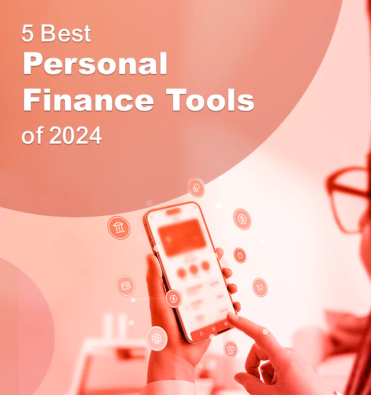 5 Best Personal Finance Tools of 2024