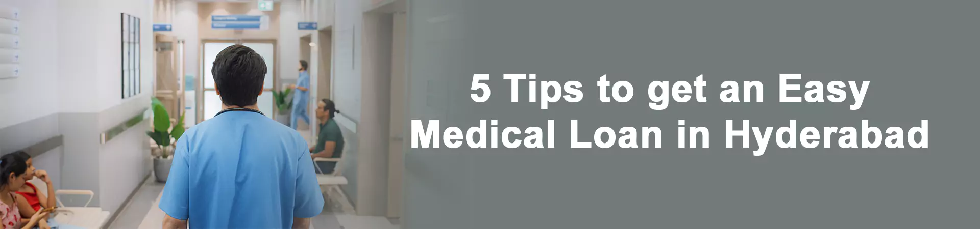 5 Tips to get an Easy Medical Loan in Hyderabad