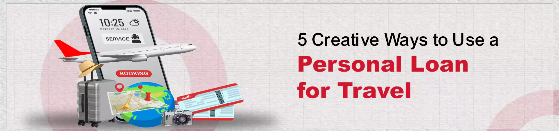 5 Creative Ways to Use a Personal Loan for Travel