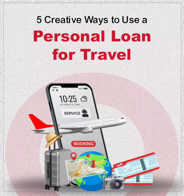 5 Creative Ways to Use a Personal Loan for Travel