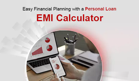 Easy Financial Planning with a Personal Loan EMI Calculator