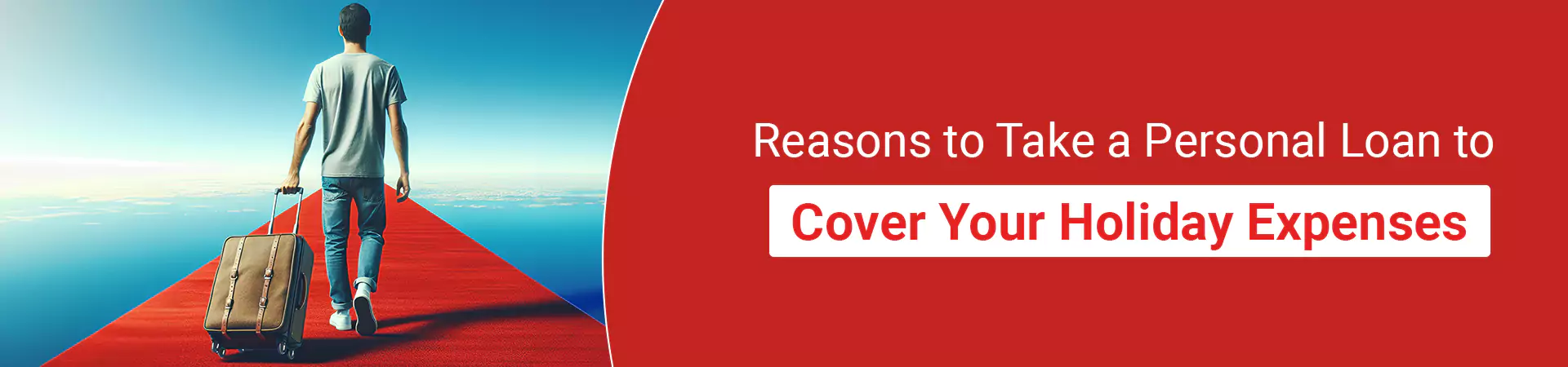 Reasons to Take a Personal Loan to Cover Your Holiday Expenses