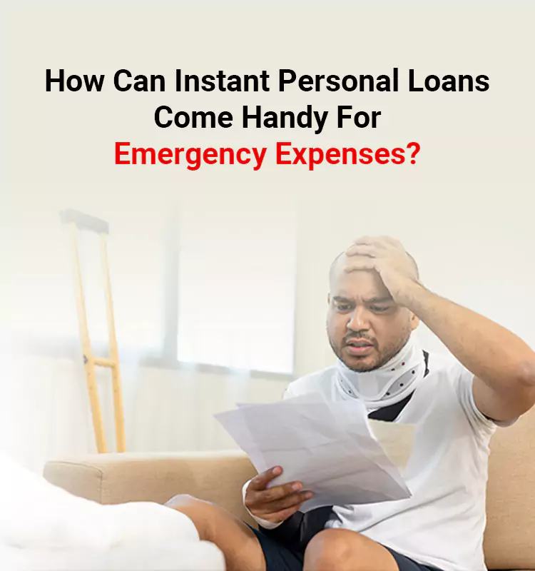 How Can Instant Personal Loans Come Handy For Emergency Expenses?