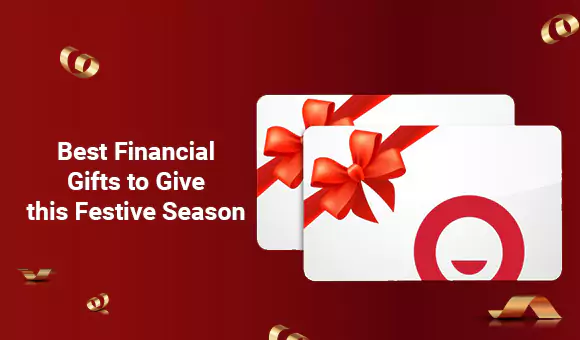 Best Financial Gifts to Give this Festive Season