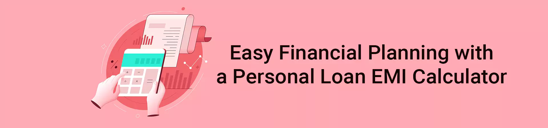 Easy Financial Planning with a Personal Loan EMI Calculator