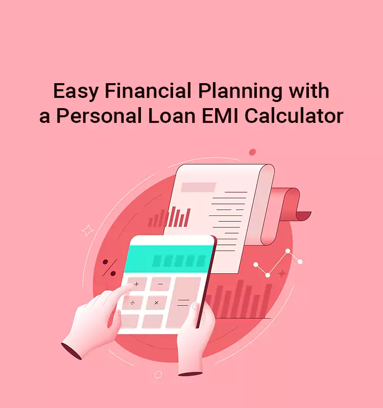 Easy Financial Planning with a Personal Loan EMI Calculator