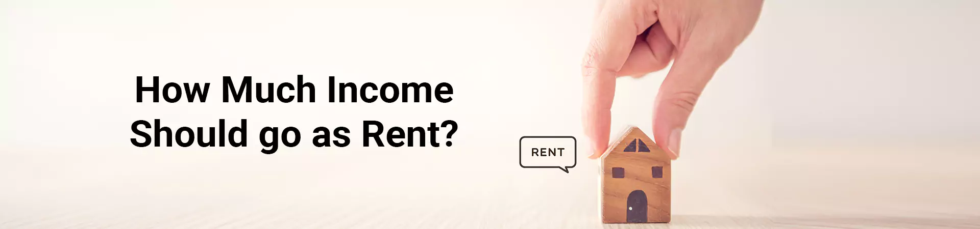 How Much Income Should go as Rent?