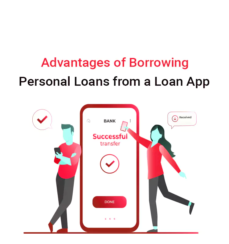 Advantages of Borrowing Personal Loans from a Loan App