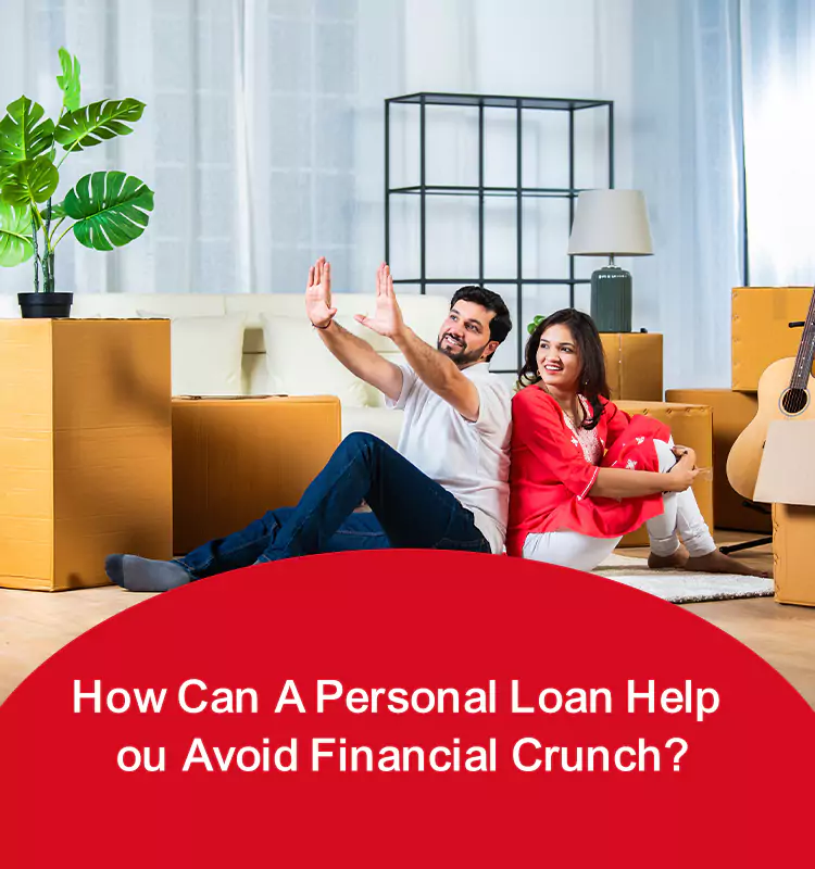 How Can A Personal Loan Help You Avoid Financial Crunch