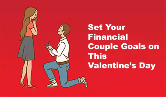 Set Your Financial Couple Goals on This Valentine’s Day