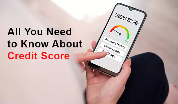 All You Need to Know About Credit Score