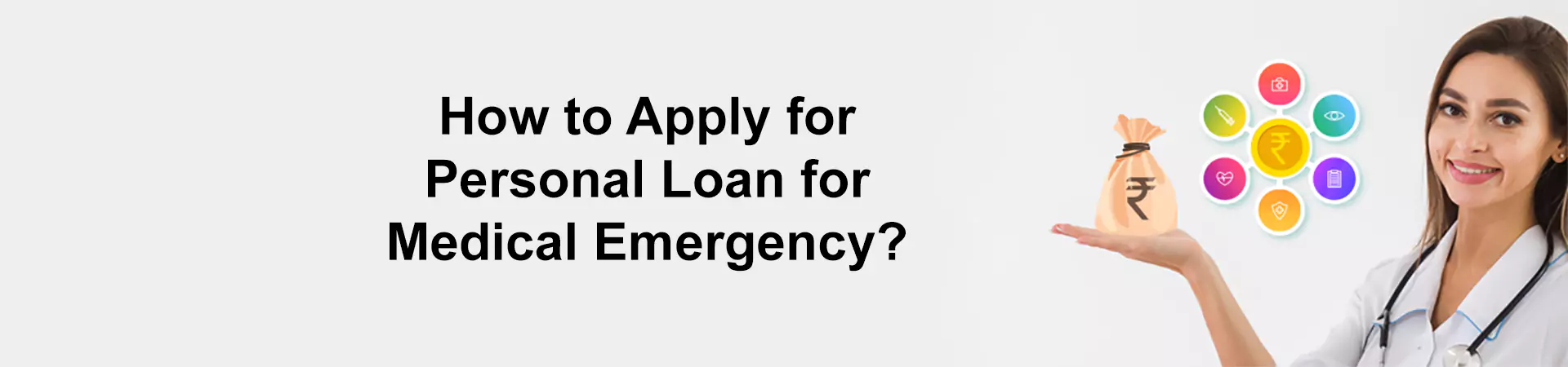 How to Apply for Personal Loan for Medical Emergency?