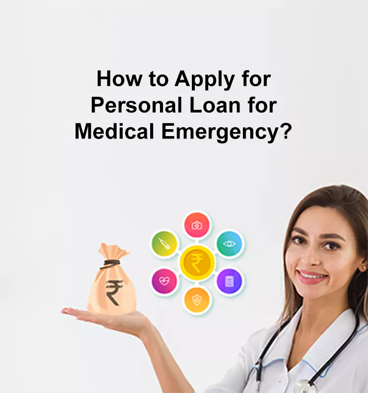 How to Apply for Personal Loan for Medical Emergency?