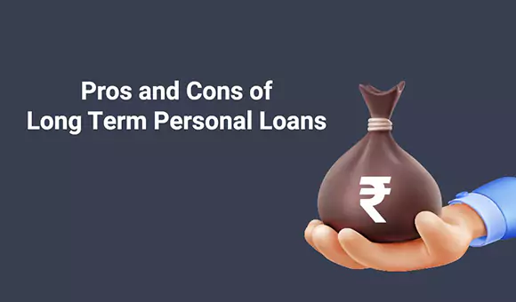 Pros and Cons of Long-Term Personal Loans