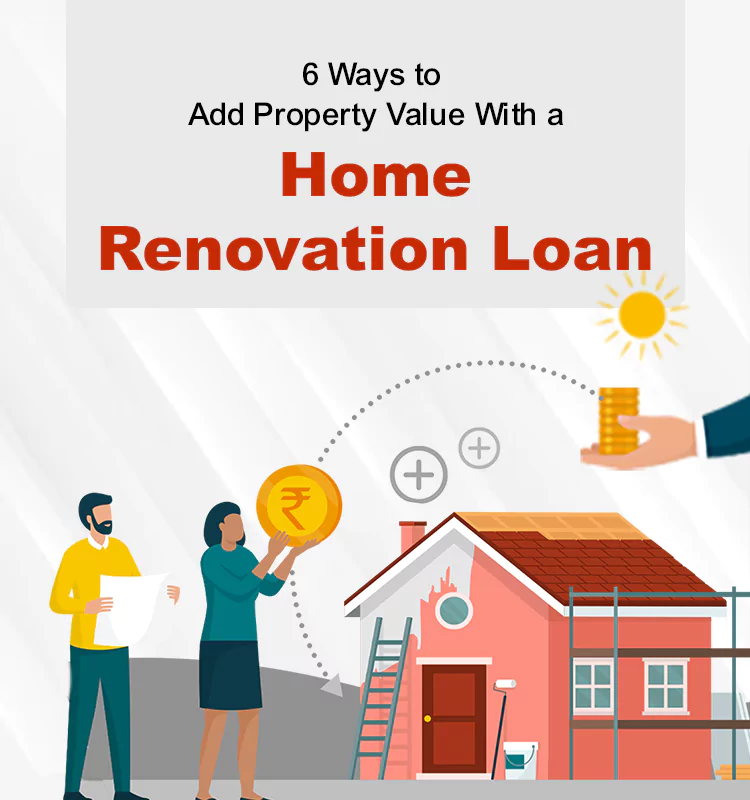 6 Ways to Add Property Value With a Home Renovation Loan