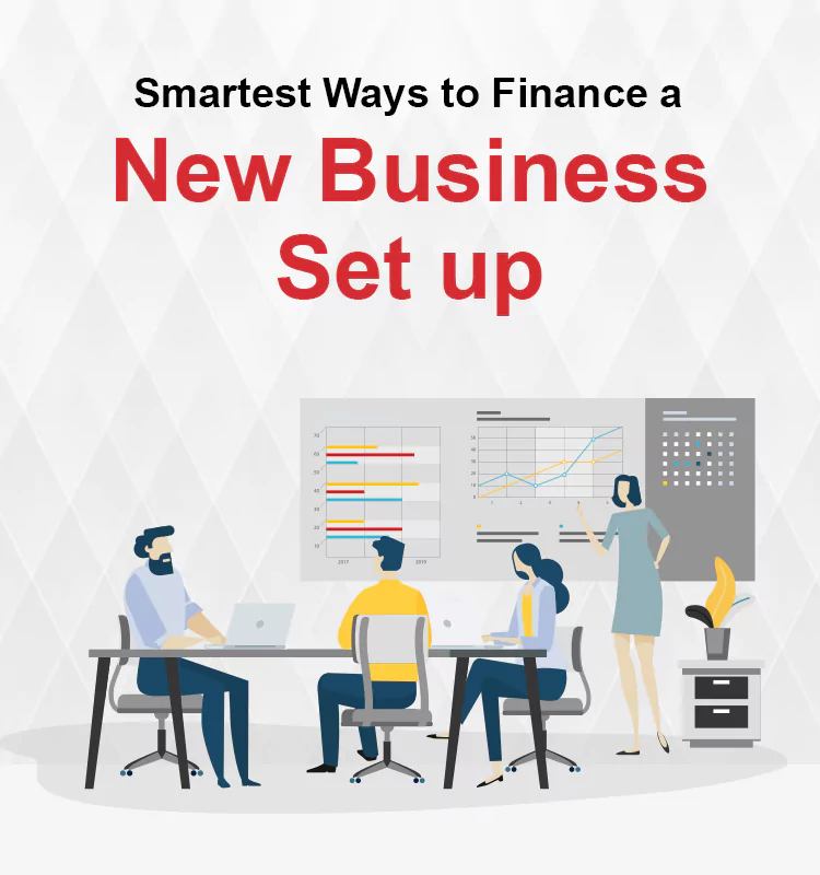 Smartest Ways to Finance a New Business Set up