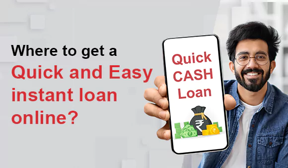 Where to get a quick and easy instant loan online?