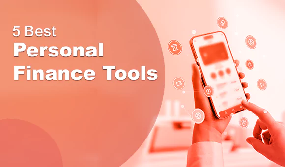 5 Best Personal Finance Tools 5 Best Personal Finance Tools