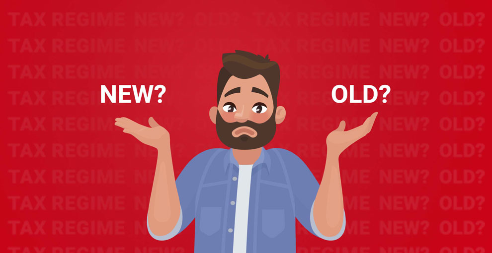 Old vs New Tax Regime: Which is the Best Option for You?